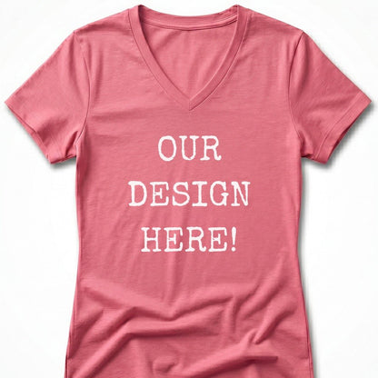 Pink v-neck t-shirt with white text "OUR DESIGN HERE!".