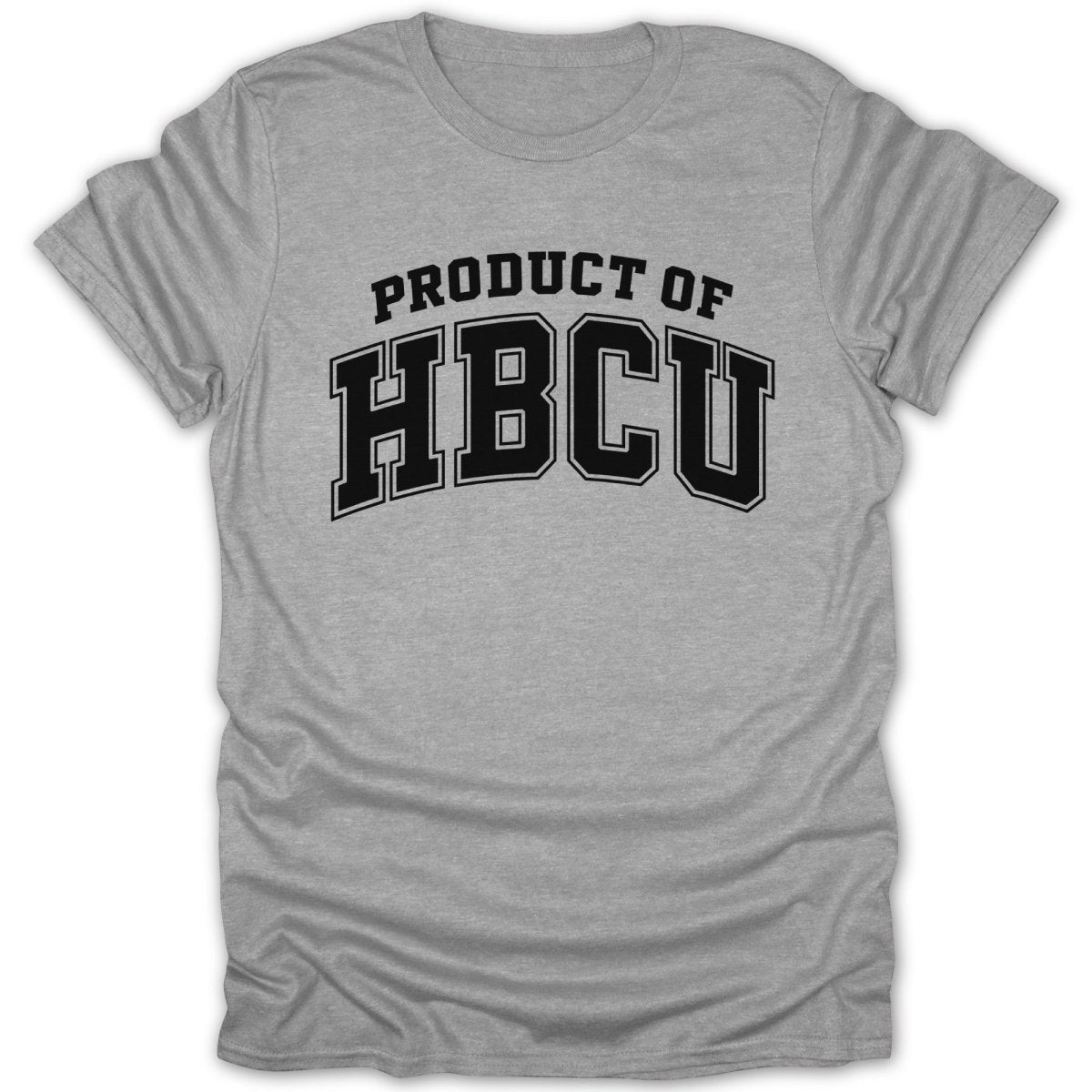 Gray t-shirt with "PRODUCT OF HBCU" text in black lettering.