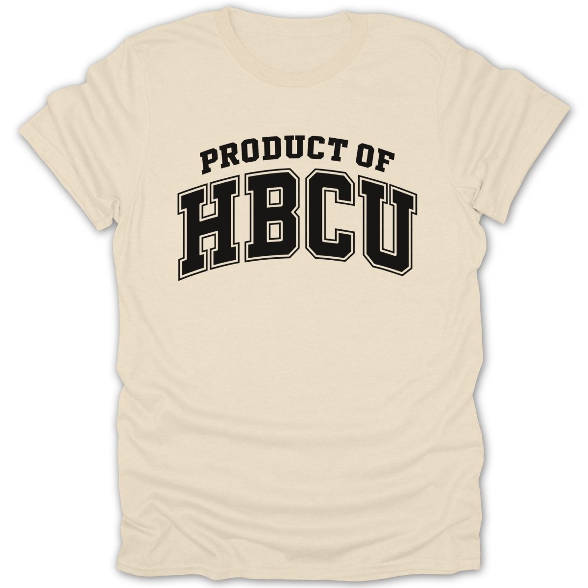Cream t-shirt with "PRODUCT OF HBCU" in black collegiate lettering.