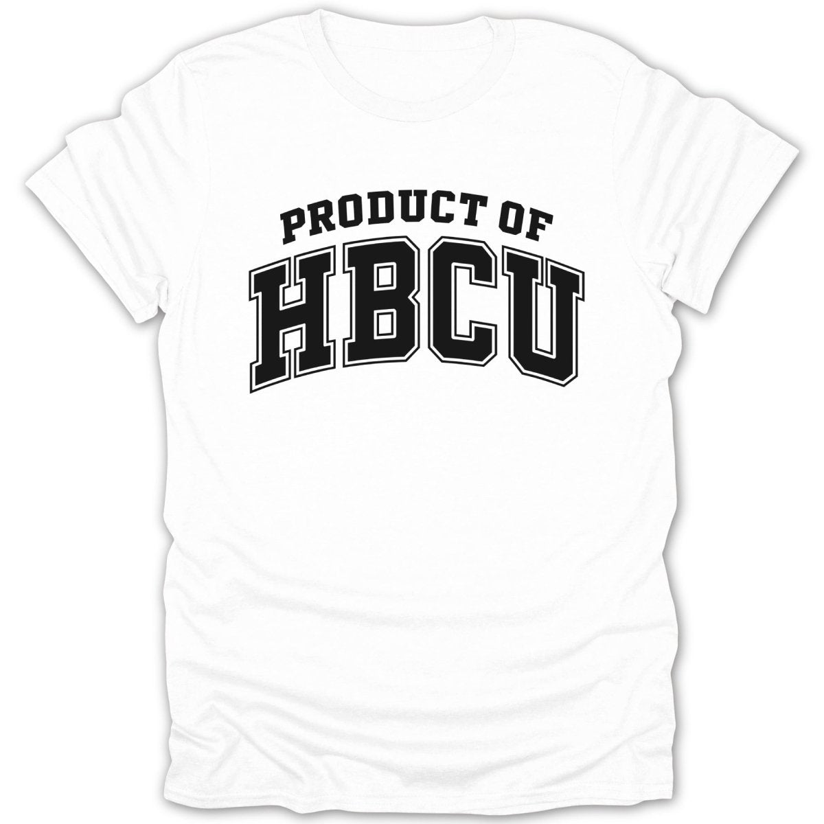 White t-shirt with black text "PRODUCT OF HBCU" arched over "HBCU".