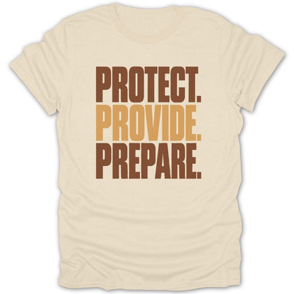 T-shirt with text "PROTECT. PROVIDE. PREPARE." in brown and tan.