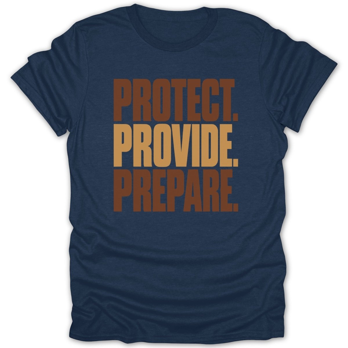 Navy t-shirt with "PROTECT. PROVIDE. PREPARE." printed in brown and tan.