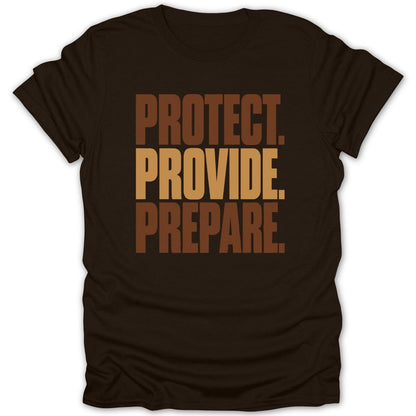 Brown t-shirt with the words Protect. Provide. Prepare. in different shades of brown.
