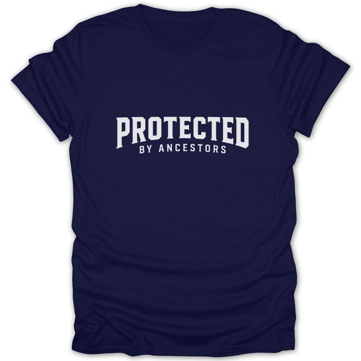 Navy t-shirt with white text reading "PROTECTED BY ANCESTORS".