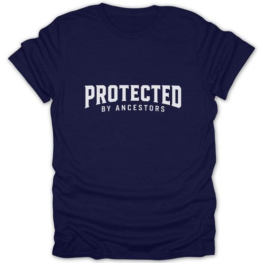 Navy t-shirt with white text reading "PROTECTED BY ANCESTORS".
