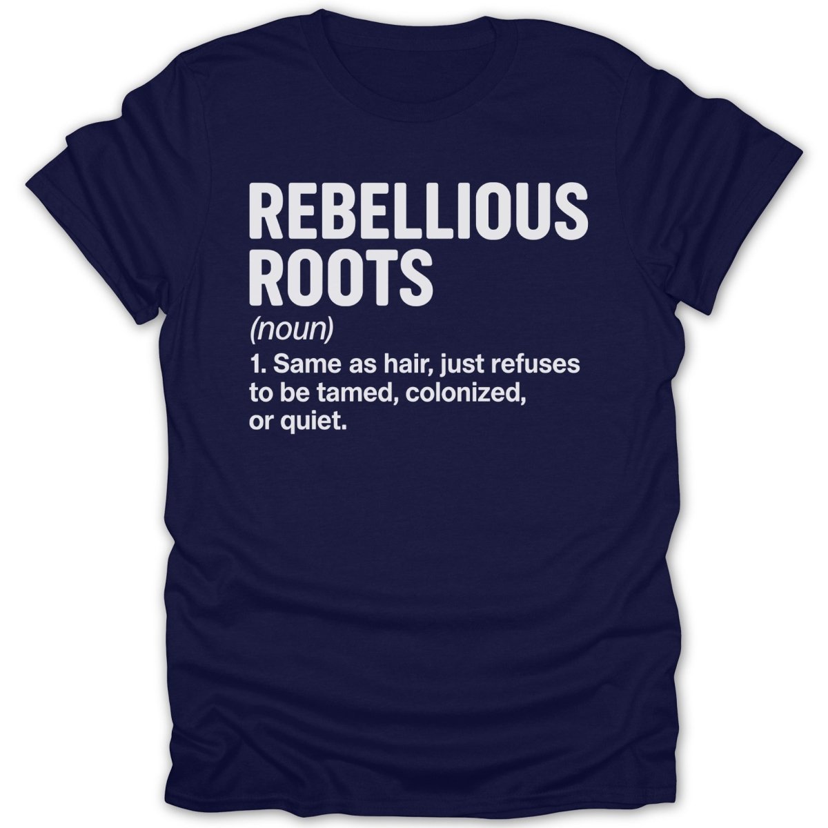Rebellious Roots Definition Tee - Zion Threadz