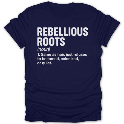 Rebellious Roots Definition Tee - Zion Threadz