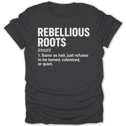 Rebellious Roots Definition Tee - Zion Threadz