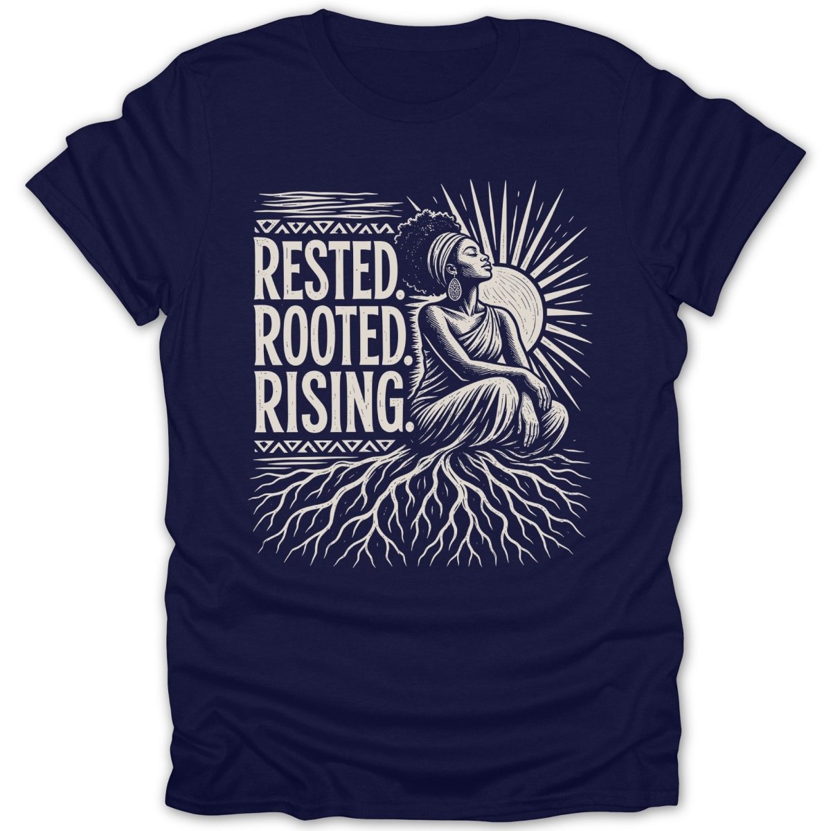 Dark blue shirt with "Rested. Rooted. Rising." text and a woman with roots.