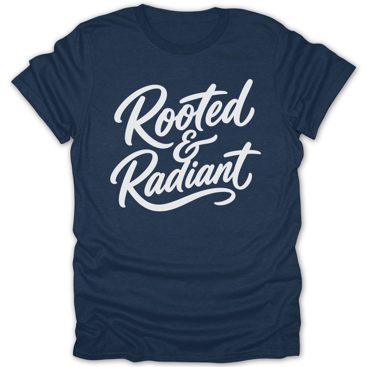 Navy t-shirt with white script text reading "Rooted & Radiant"