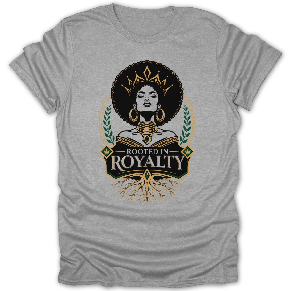 Black woman with crown and afro, "Rooted in Royalty" text, on grey t-shirt.