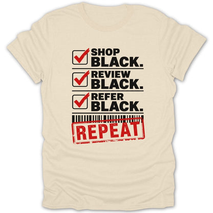 Cream t-shirt with checklist: shop black, review black, refer black, and repeat.