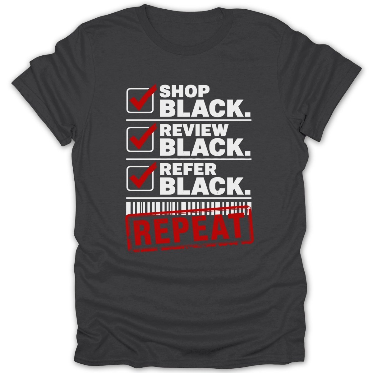 Dark t-shirt with text: Shop Black, Review Black, Refer Black, and a red "Repeat" stamp.