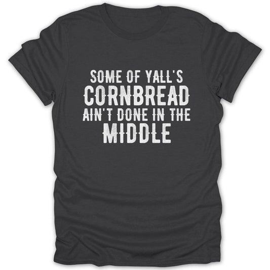 Some Of Yall's Cornbread Tee - Zion Threadz