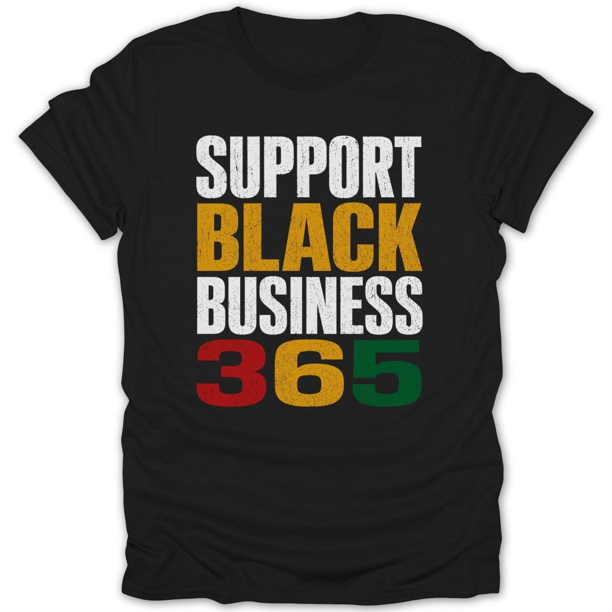 Black t-shirt with text "SUPPORT BLACK BUSINESS 365" in white, gold, and red.