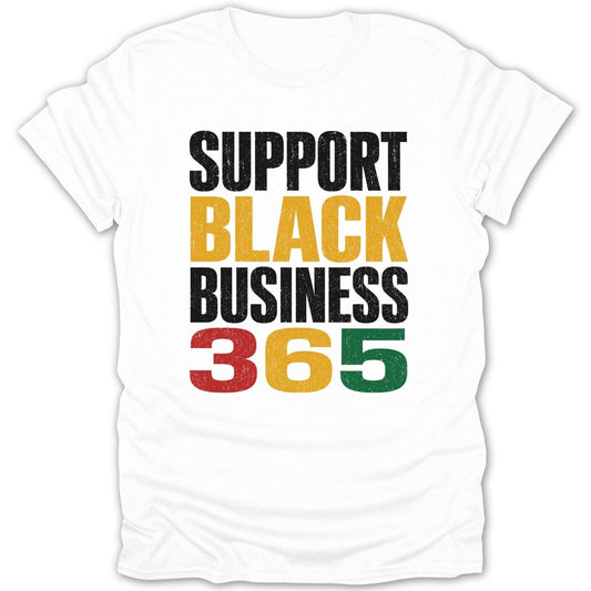 White t-shirt with "SUPPORT BLACK BUSINESS 365" text in black, gold, red, and green.