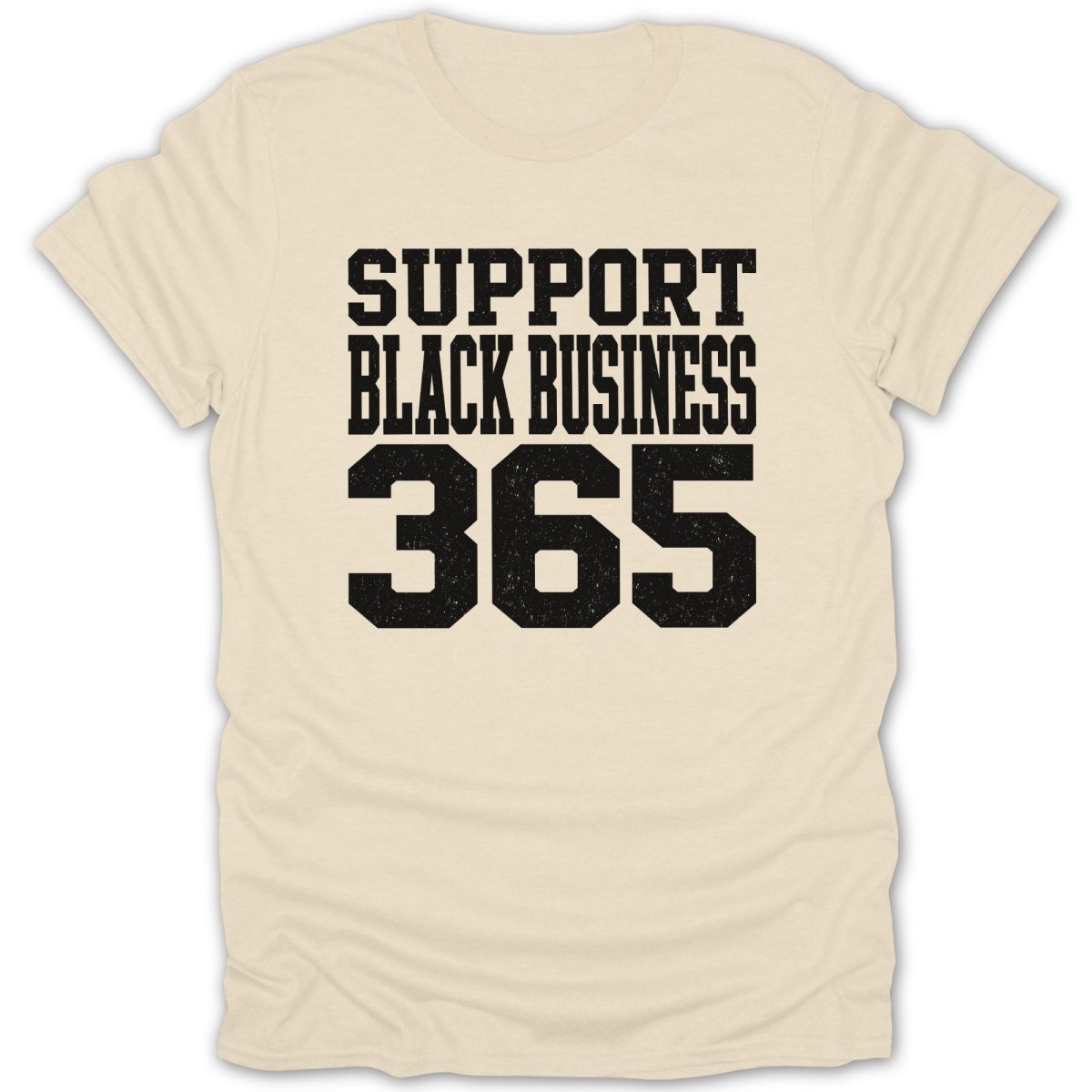 Cream t-shirt with black text that reads "SUPPORT BLACK BUSINESS 365".