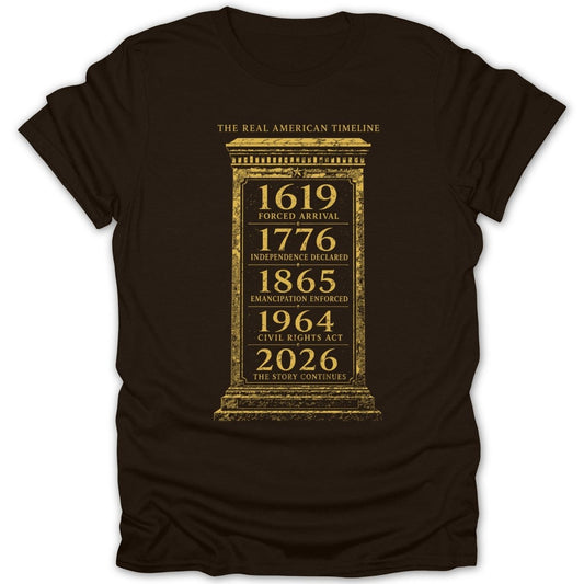 Brown t-shirt with "The Real American Timeline" and key historical dates.