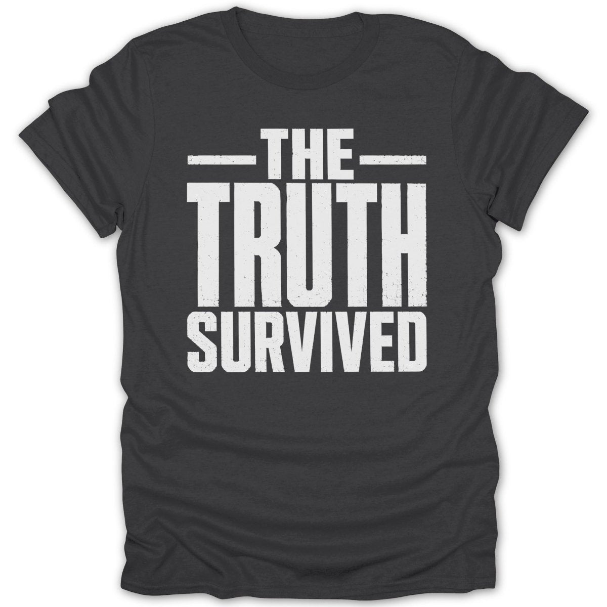 Dark gray t-shirt with white distressed text reading "THE TRUTH SURVIVED"