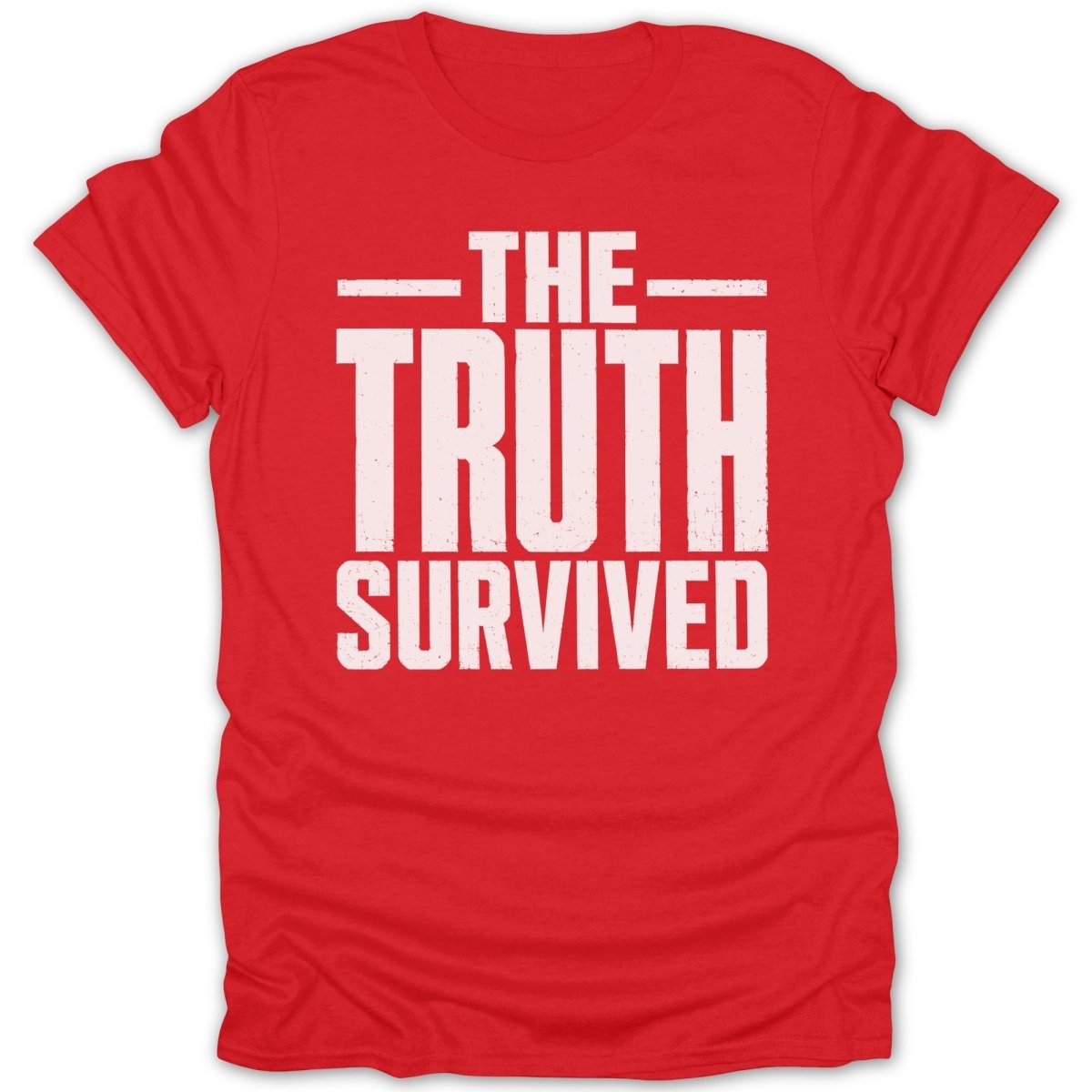 Red t-shirt with "The Truth Survived" in distressed white lettering.