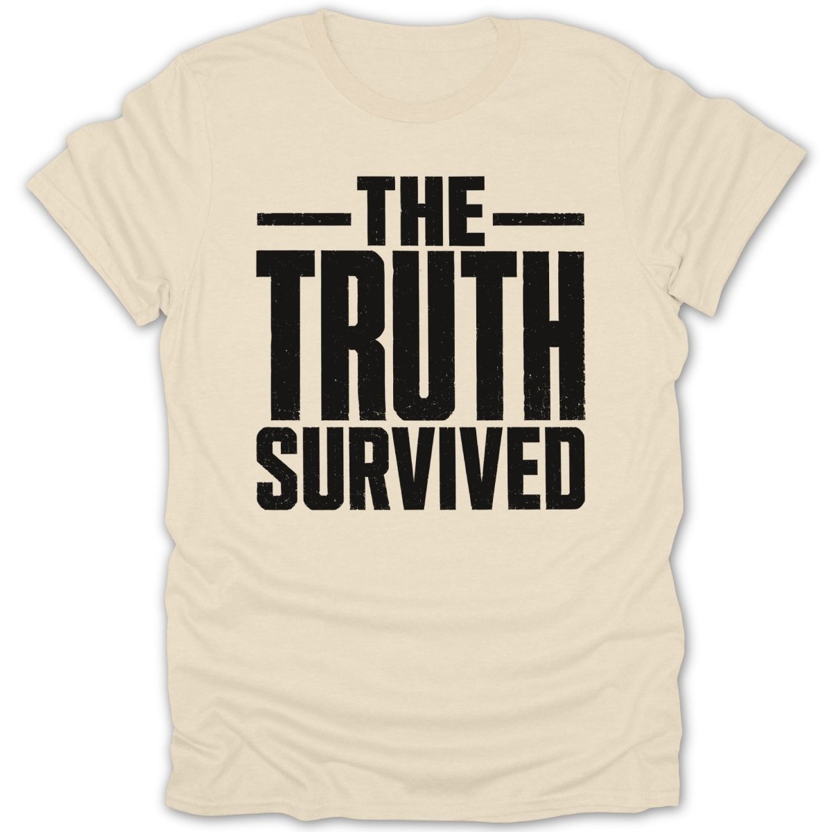 Cream t-shirt with black distressed text: THE TRUTH SURVIVED