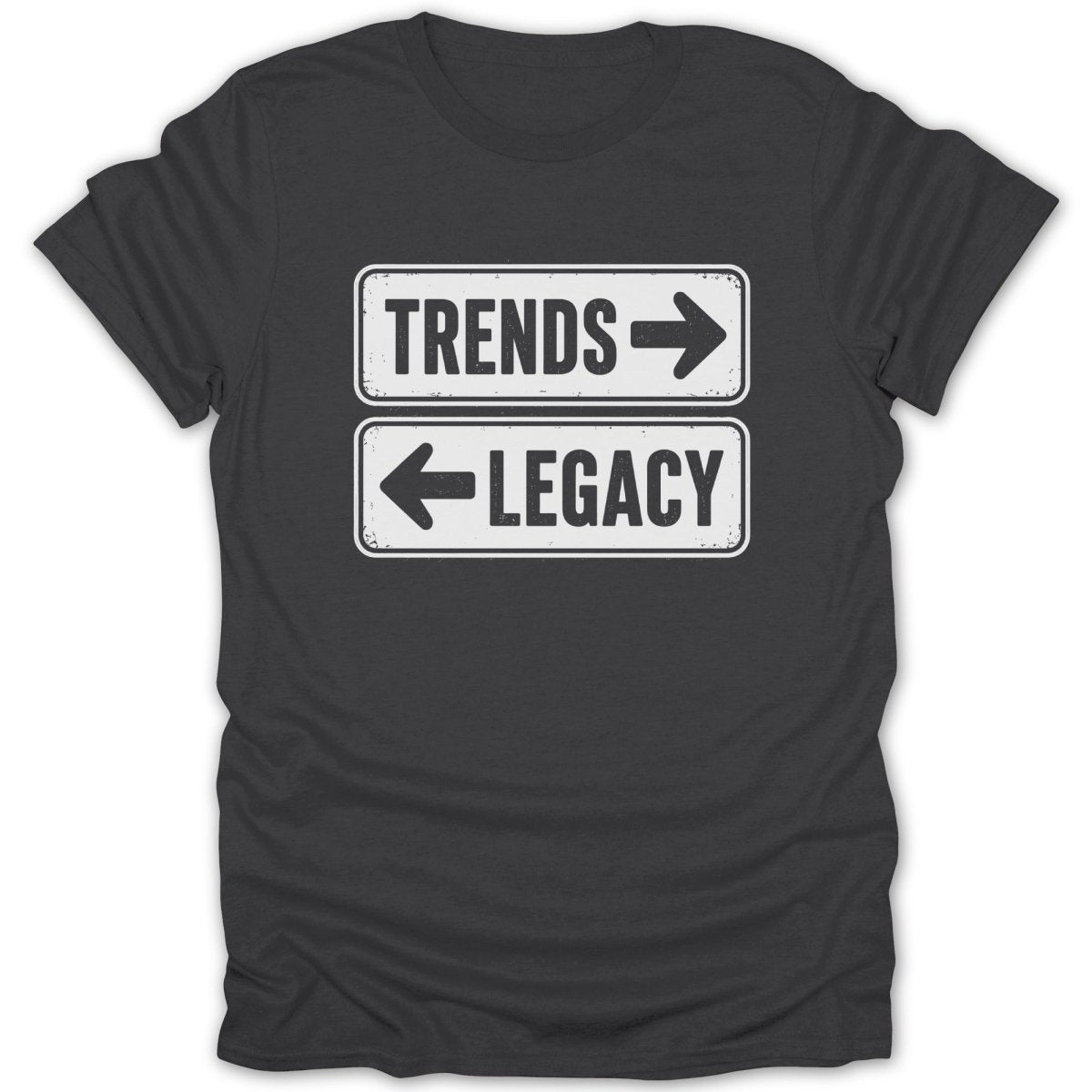 Dark t-shirt with two white signs: "TRENDS" pointing right, "LEGACY" pointing left.