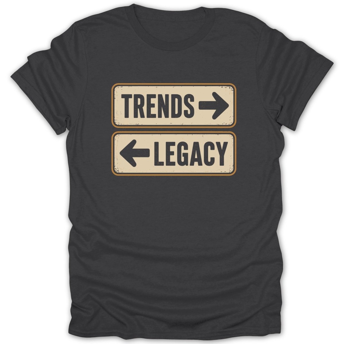 Dark t-shirt with two signs: "TRENDS" pointing right and "LEGACY" pointing left.