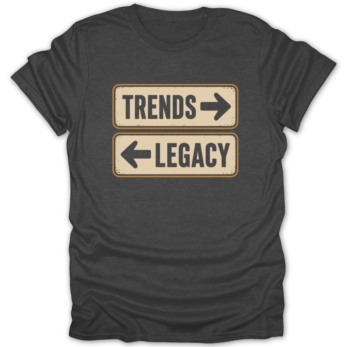 Dark t-shirt with two signs: "TRENDS" pointing right, "LEGACY" pointing left.