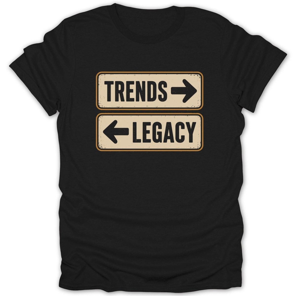 Black t-shirt with two signs pointing left and right: Trends and Legacy.