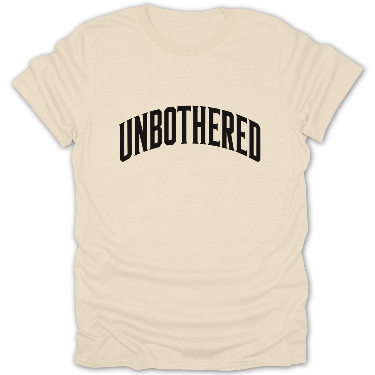 Cream t-shirt with black text that reads "UNBOTHERED" in a curved font.
