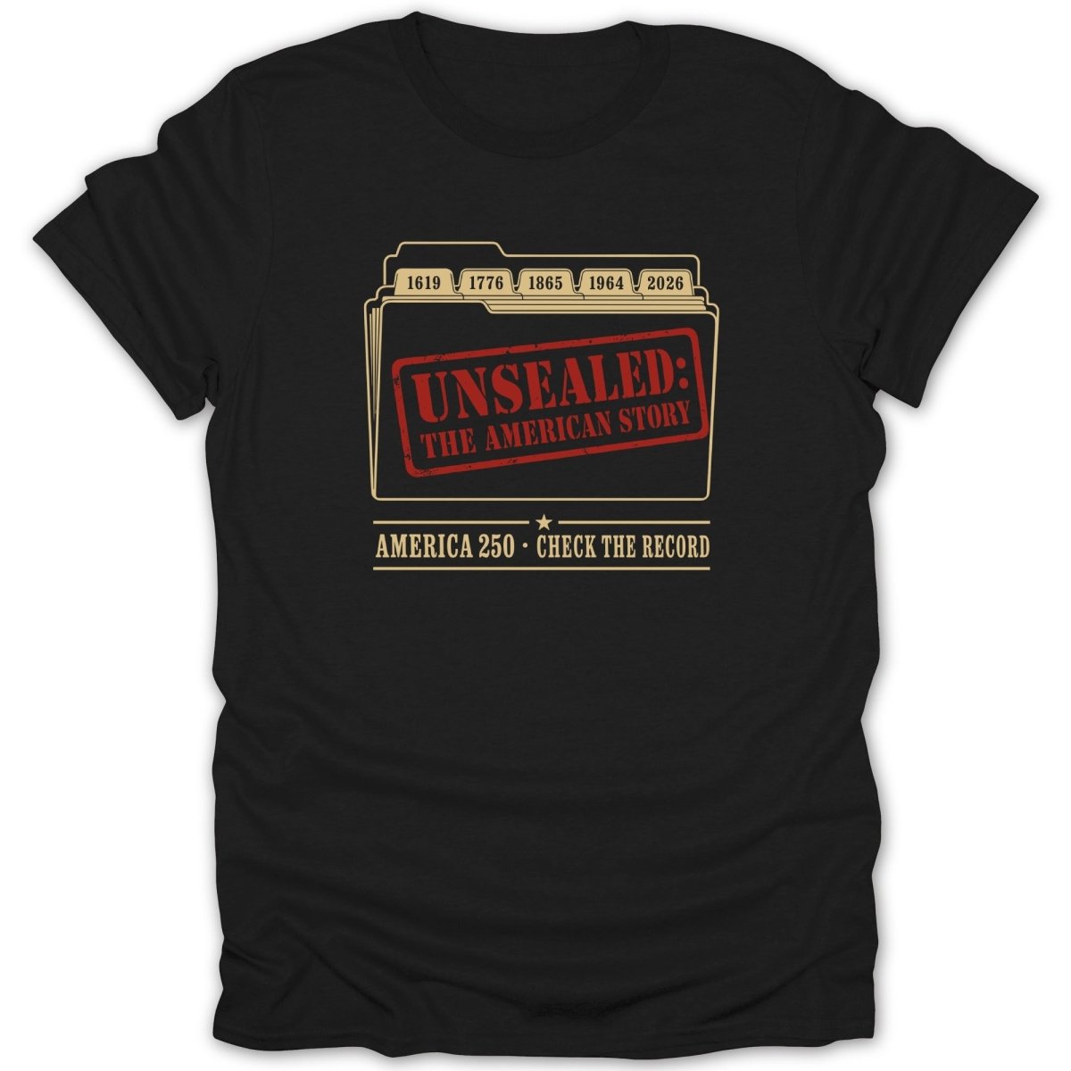 Black t-shirt with "Unsealed: The American Story" and dates 1619-2026.