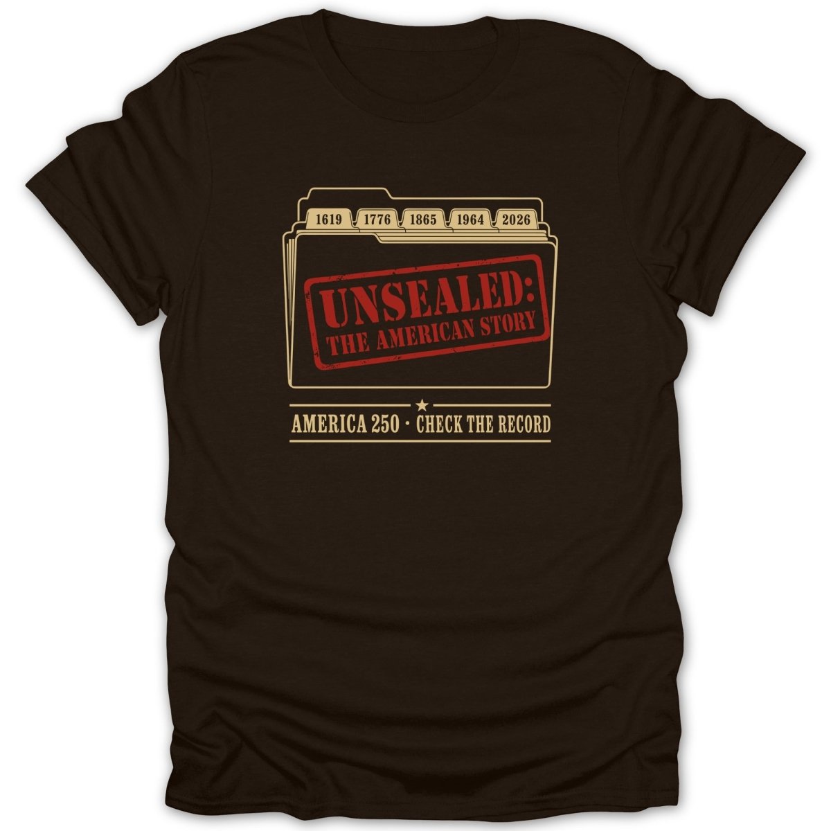 Brown t-shirt with "Unsealed: The American Story" and dates 1619-2026.