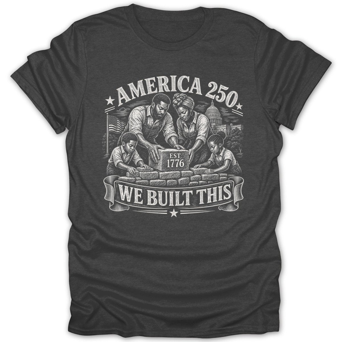 Black family building brick wall with "America 250" and "We Built This".