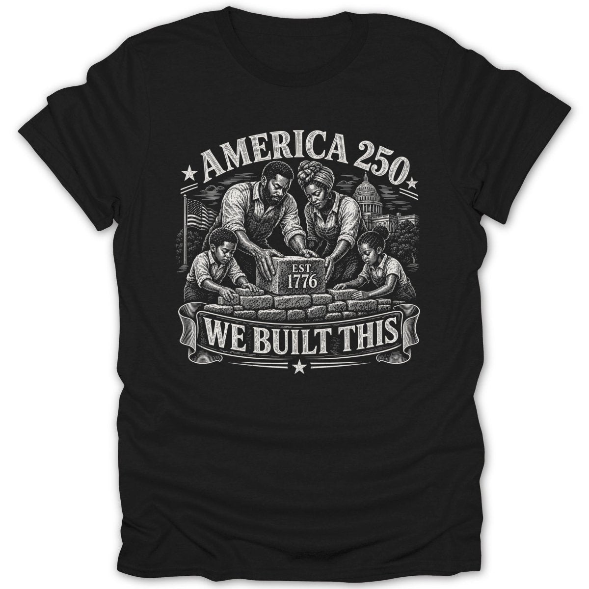 Black t-shirt with "America 250" and "We Built This" text and family building bricks.