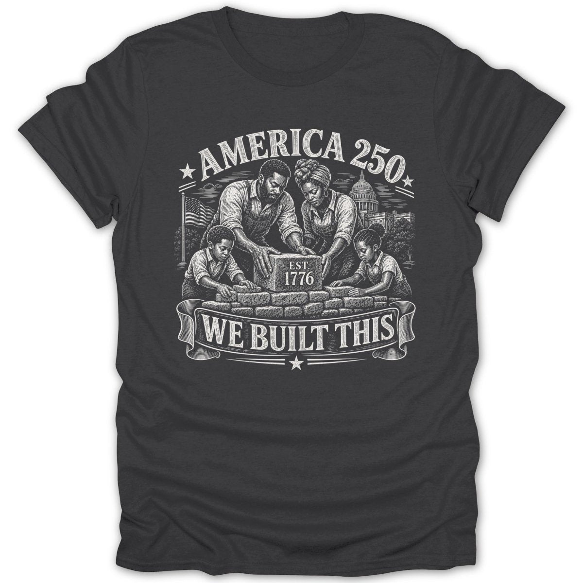 Family builds a brick wall with "EST. 1776" stone, "AMERICA 250" above, and "WE BUILT THIS" below.