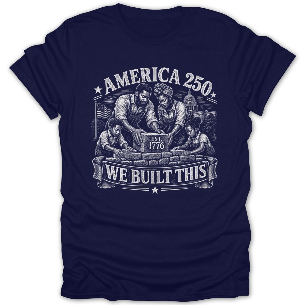 "America 250" text with family building bricks, EST. 1776, and "We Built This".