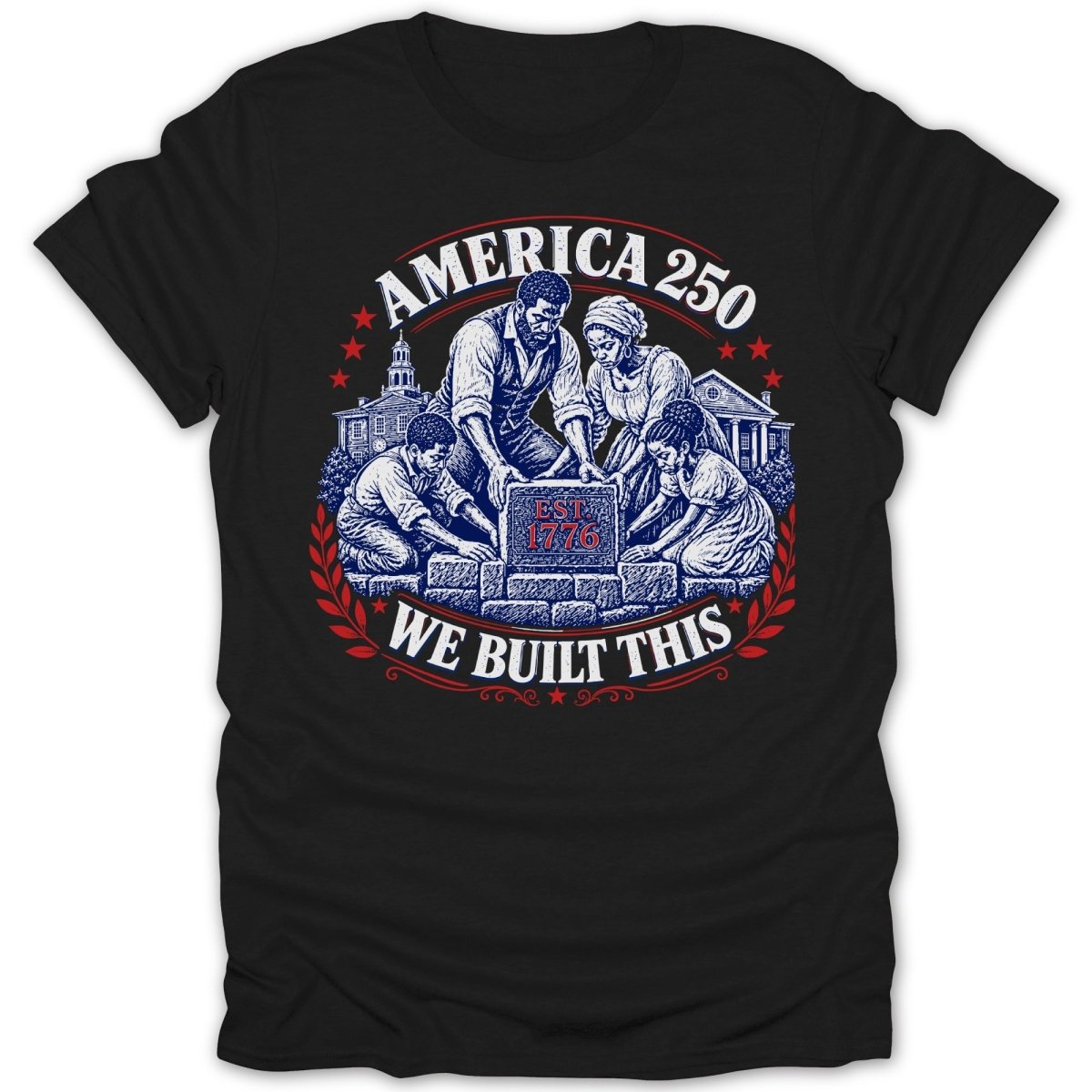 Black t-shirt with America 250 design of family building a stone wall.