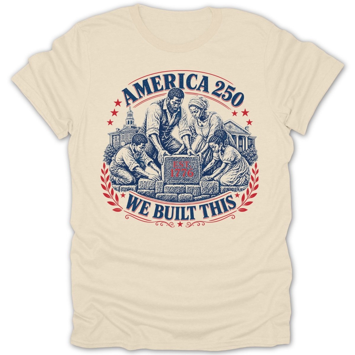 "America 250 We Built This" graphic with family laying cornerstone and buildings.