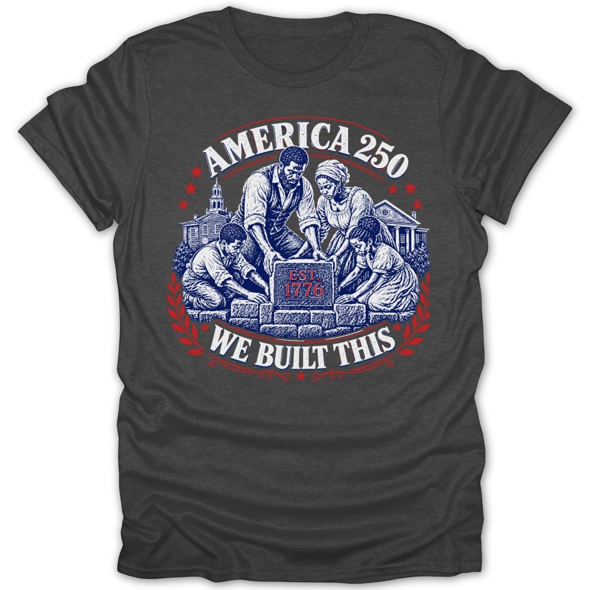 America 250 est. 1776 we built this graphic on a dark grey t-shirt.