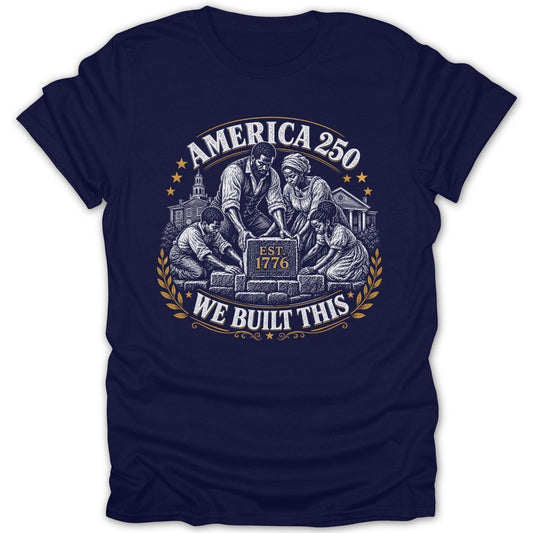America 250: Est. 1776 We Built This, a family building a wall, with buildings.