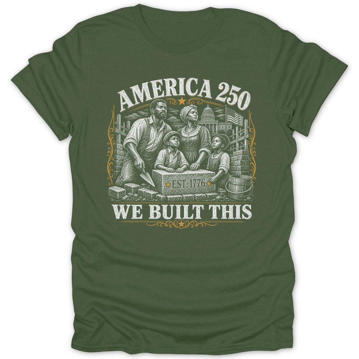 Black family building America 250, EST 1776, We Built This text.