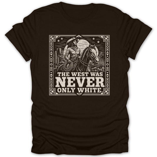 Cowgirl on horseback in desert landscape with text: "The West Was Never Only White."