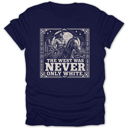 Cowgirl riding horse in desert landscape with text: The West Was Never Only White.