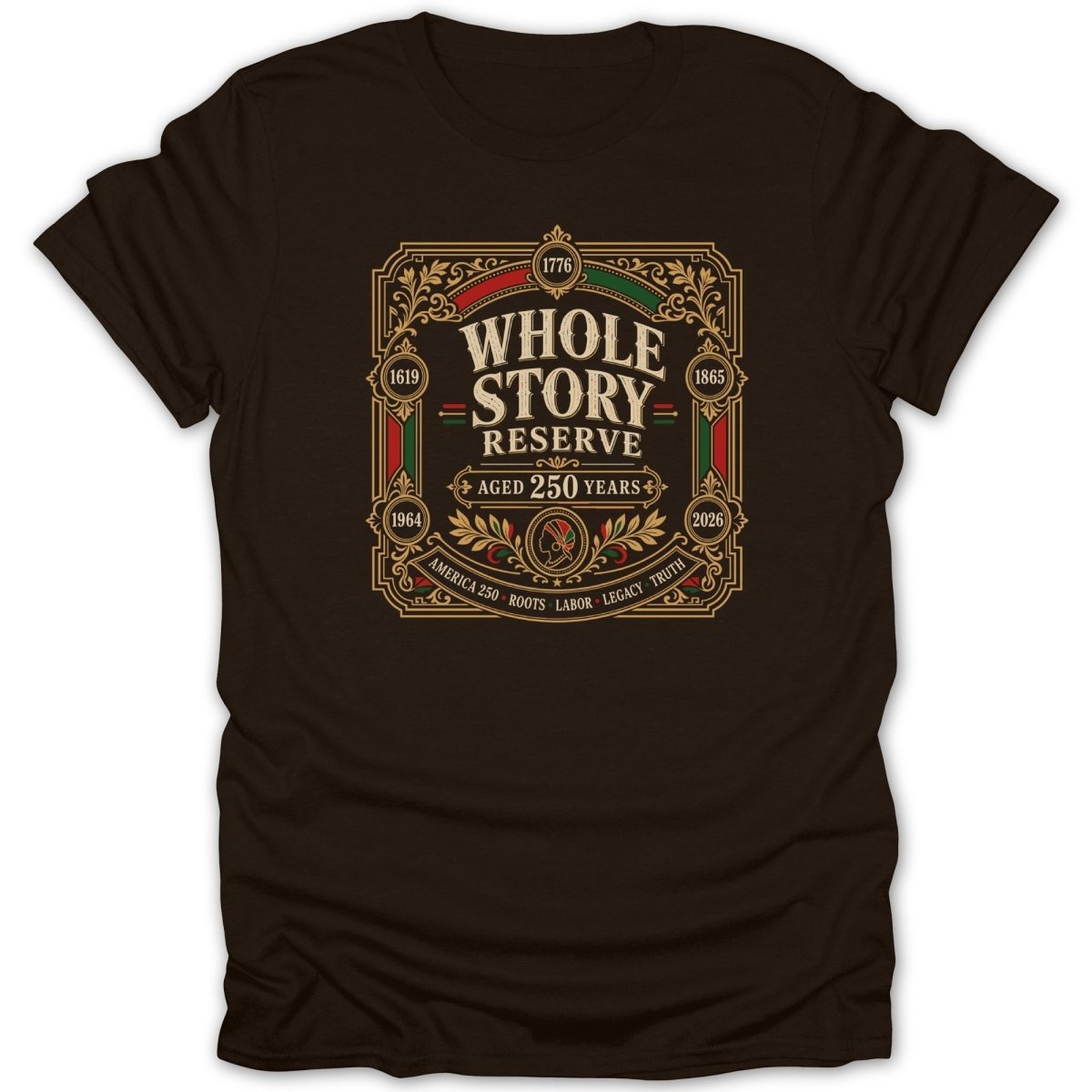 Brown t-shirt with "Whole Story Reserve Aged 250 Years" text and historical dates.