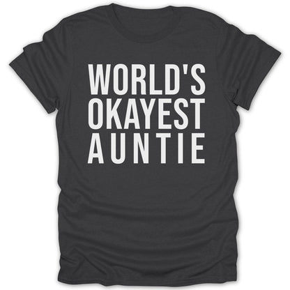 World's Okayest Auntie Tee - Zion Threadz