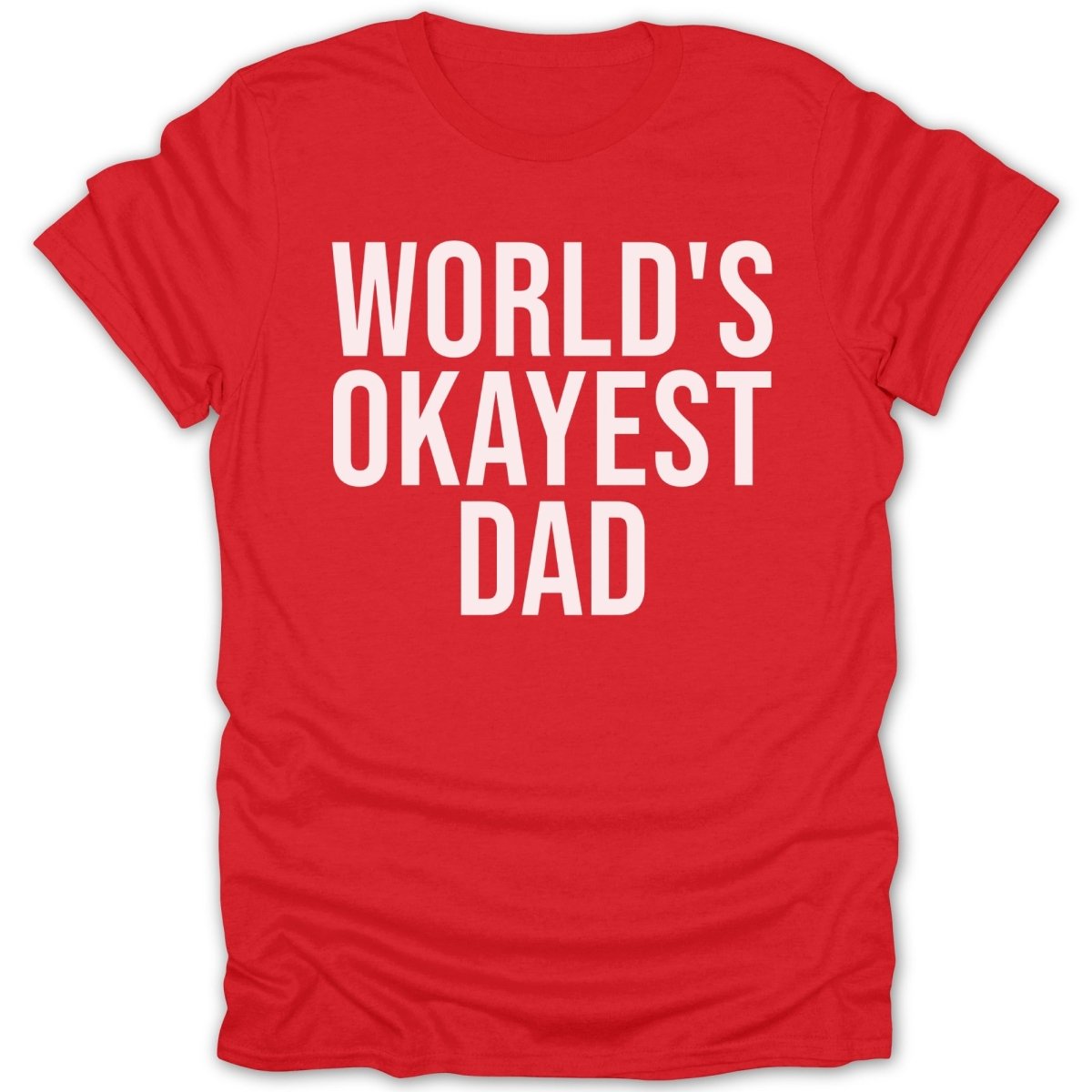 World's Okayest Dad Tee - Zion Threadz