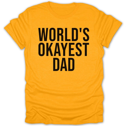 World's Okayest Dad Tee - Zion Threadz