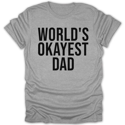 World's Okayest Dad Tee - Zion Threadz