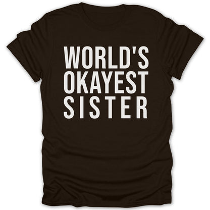 World's Okayest Sister Tee - Zion Threadz
